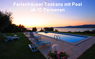 Ferienhäuser Toskana mit Pool ab 12 Personen